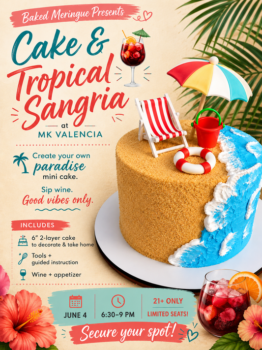 Cake & Tropical Sangria🍷— In-Person Cake Decorating Class